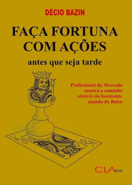 Livro Faça fortuna com ações antes que seja tarde.